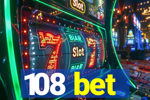 108 bet